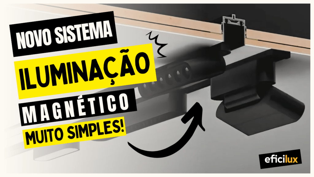Projetores de Calha Magnética 1 SISTEMA MAGNETICO EFICILUX PT
